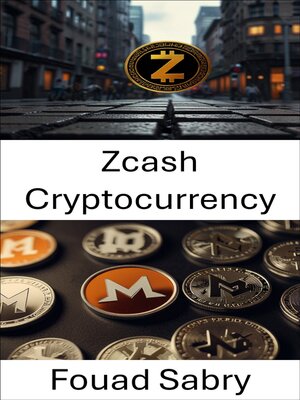 cover image of Zcash Cryptocurrency